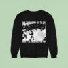 Swear To God And You Re Gonna See The Day When It All Comes Back Your Way Sweatshirt