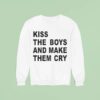 Sydney Sweeney Wearing Kiss The Boys And Make Them Cry Sweatshirt