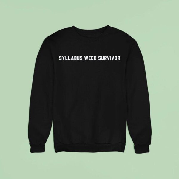 Syllabus Week Survivor Sweatshirt