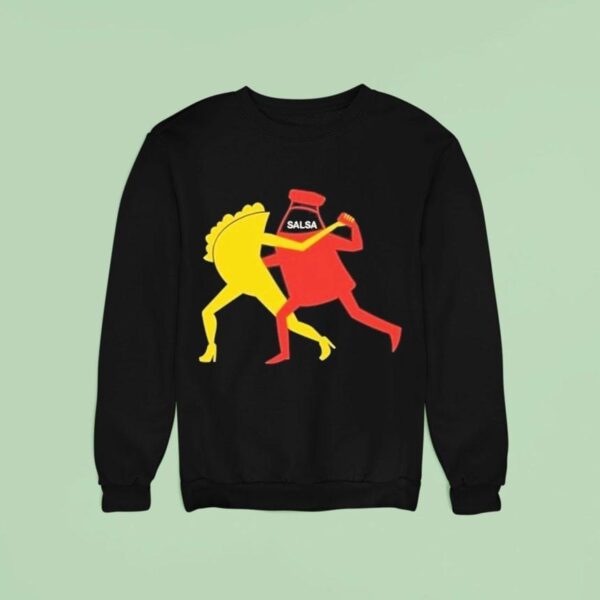 Taco Salsa Dance Protes Sweatshirt