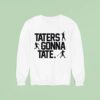 Taters Gonna Tate Baseball Sweatshirt