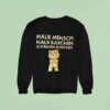 Teddy Halb Mensch Halb Brchen Ich Bin Ein Madchen Sweatshirt