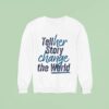 Tell Her Story Change The World Sweatshirt