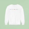 Tell Your Dog I Said Hi Color Sweatshirt