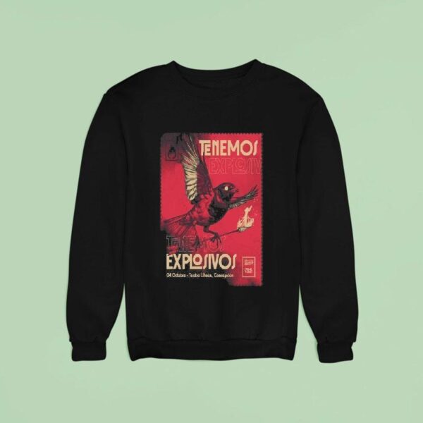 Tenemos Explosivos Teatro Lihuen Concepcion October Sweatshirt