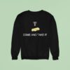 Texas Tech Red Raiders Come And Take The Tortillas Sweatshirt