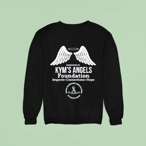 The Annual Walk And Stroll Kym S Angels Foundation Impacts Connections Hope Celebrating Th Down Syndrome Association Of South Texas Sweatshirt