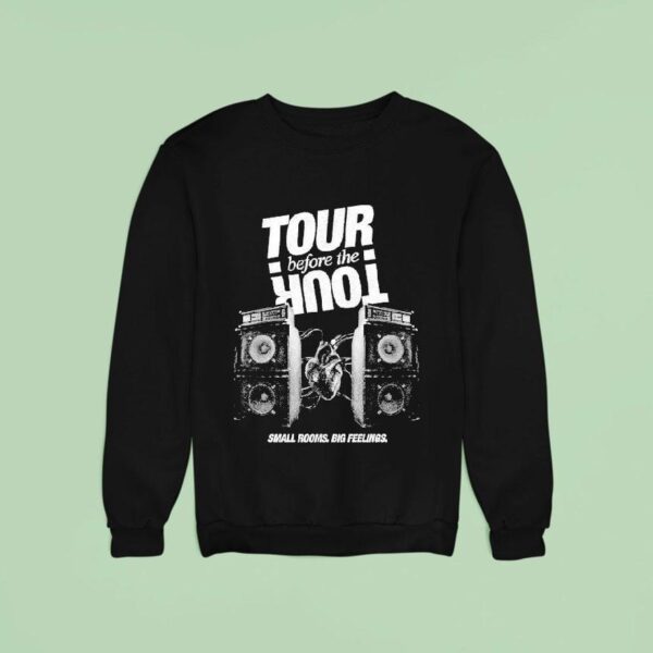The Band Camino Tour Before The Tour Small Rooms Big Feelings Sweatshirt