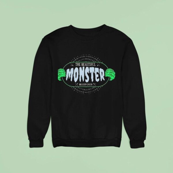 The Beautiful Monster Braxton Smith Sweatshirt