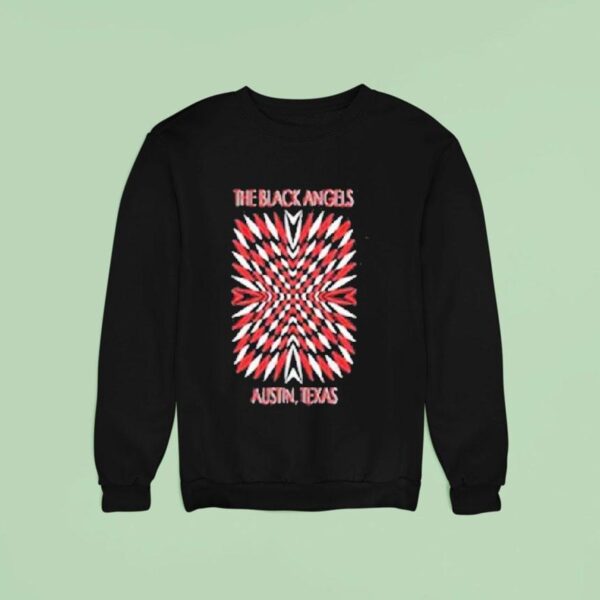 The Black Angels Austin Texas Sweatshirt
