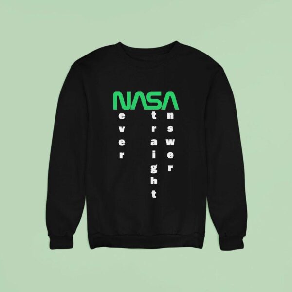The Callous Daoboys Nasa Never A Straight Answer Sweatshirt