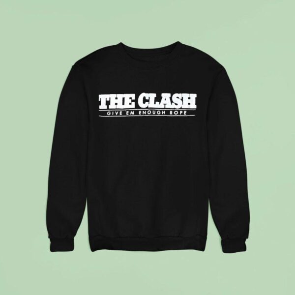 The Clash Give Em Enough Rope Sweatshirt