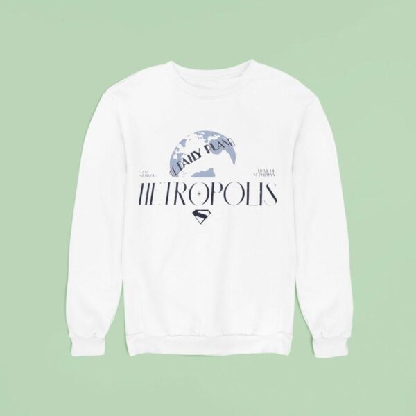 The Daily Planet Metropolis City Of Tomorrow Home Of Superman Sweatshirt
