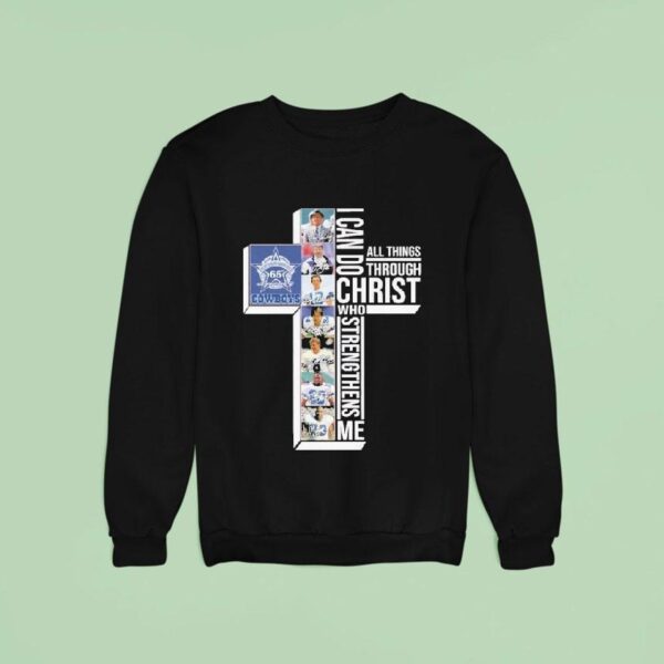 The Dallas Cowboys Th Seasons I Can Do Through All Things Through Who Strengthens Me Signatures Sweatshirt
