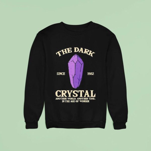 The Dark Crystal Since Another World Another Time In The Age Of Wonder Sweatshirt