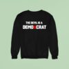 The Devil Is A Demoncra Sweatshirt