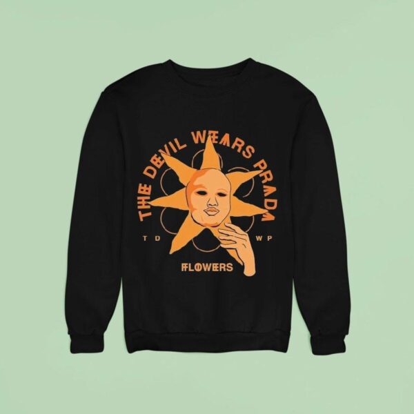 The Devil Wears Prada Sunflower Face Flowers Sweatshirt