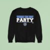 The Frat House Where The Best Party Sweatshirt