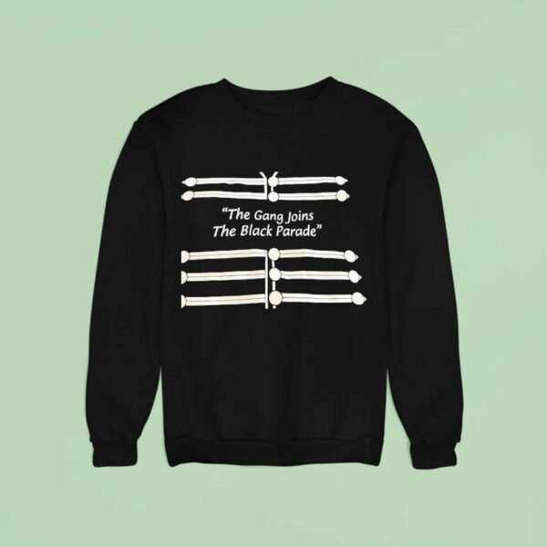 The Gang Joins The Black Parade Sweatshirt
