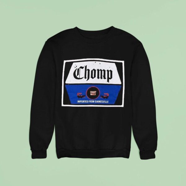 The Gettin Place Florida Chomp Swamp Water Imported From Gainesville Sweatshirt