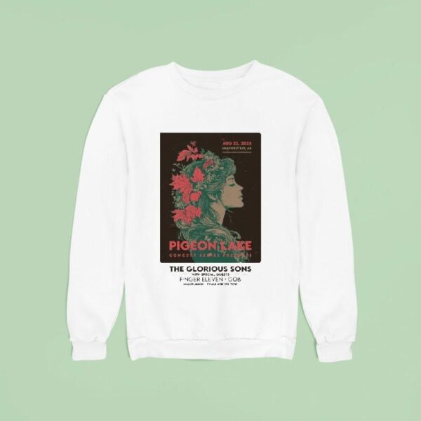The Glorious Sons Pigeon Lake Concert Series Presents August Hilah Ayers Wilderness Rv Park Mulhurst Ab Sweatshirt