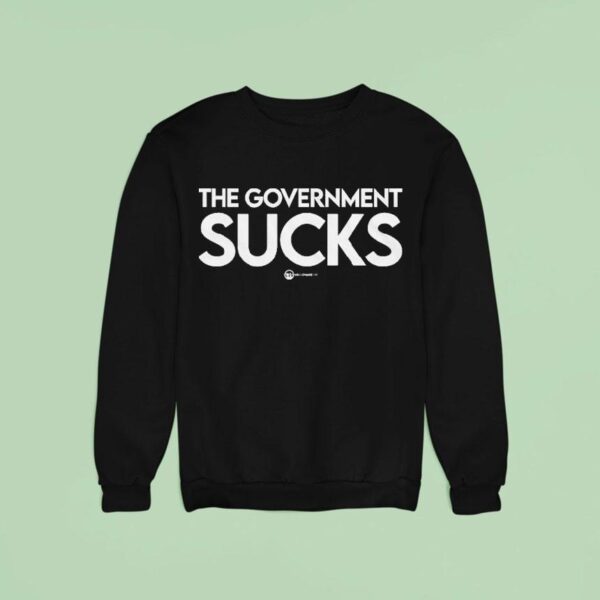 The Government Sucks Sweatshirt