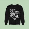 The Green New Deal Sweatshirt