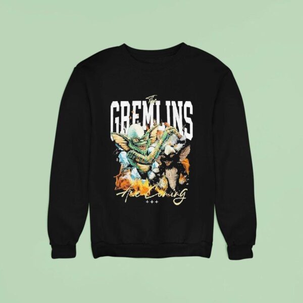 The Gremlins Are Coming Everyday Sweatshirt