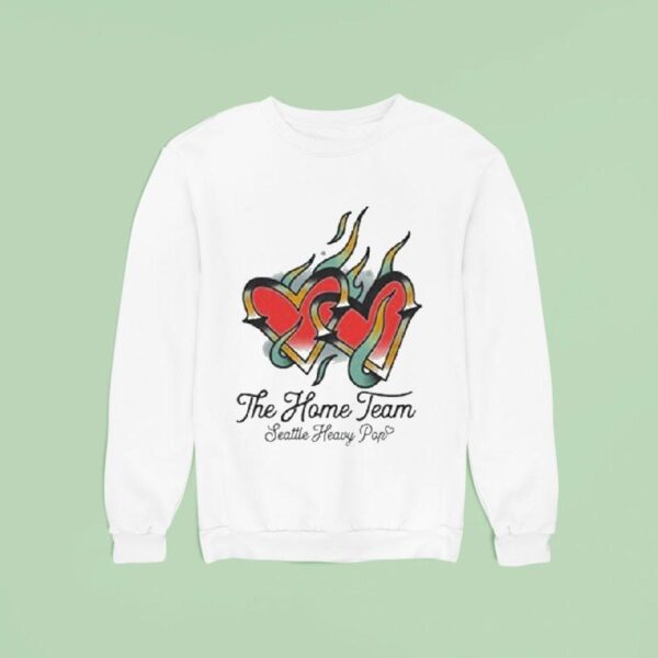 The Home Team Seattle Henny Pop Burning Hearts Sweatshirt