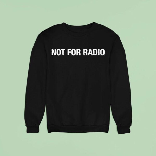 The Mari As Not For Radio Sweatshirt