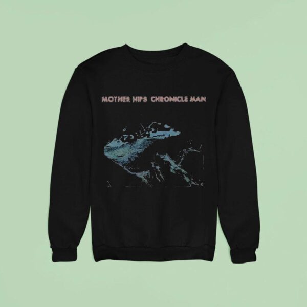 The Mother Hips Chronicle Man Sweatshirt