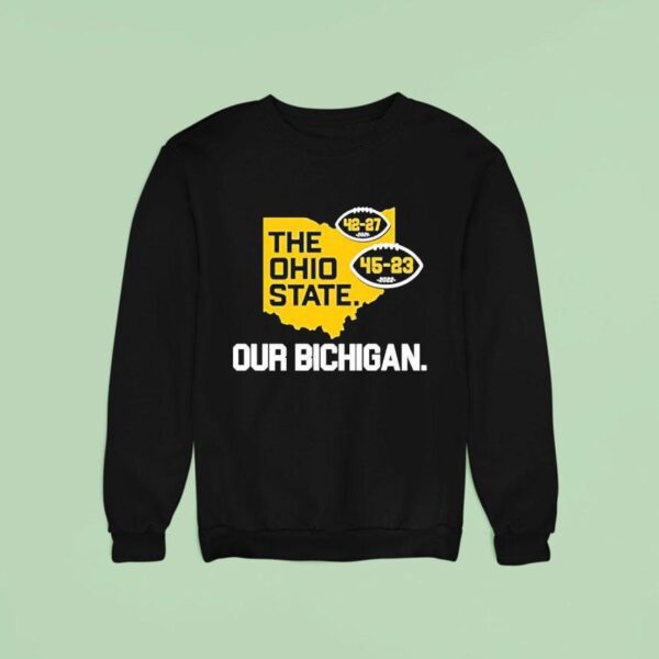 The Ohio State Our Bichigan Michigan Wolverines Sweatshirt