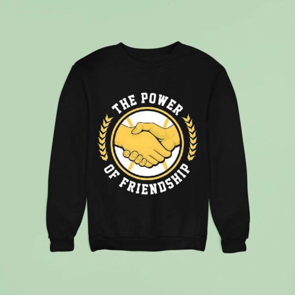 The Power Of Friendship Milwaukee Brewers Baseball Sweatshirt