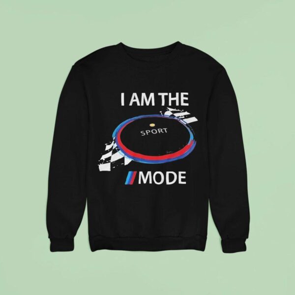 The Questionable Garage I Am The Sport Mode Sweatshirt