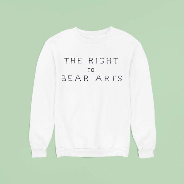 The Right To Bear Arts Sweatshirt
