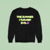 The Summer I Turned Evil Sweatshirt