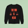 The Weeknd The End Is Near Sweatshirt