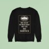 The White House Washington No Suit No Dress No The No Service Sweatshirt
