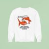 The Worst Day Of Fishing Beats The Best Day Of Court Ordered Anger Management Session Sweatshirt