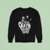 Them Dirty Roses Members Sweatshirt