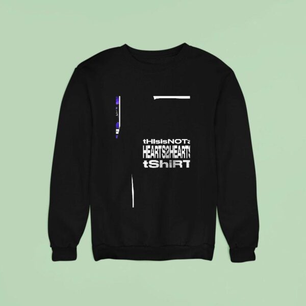 This Is Not A Heartshearts Sweatshirt