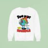 Too Hot To Handle Greenpeace Climate Crisis Sweatshirt