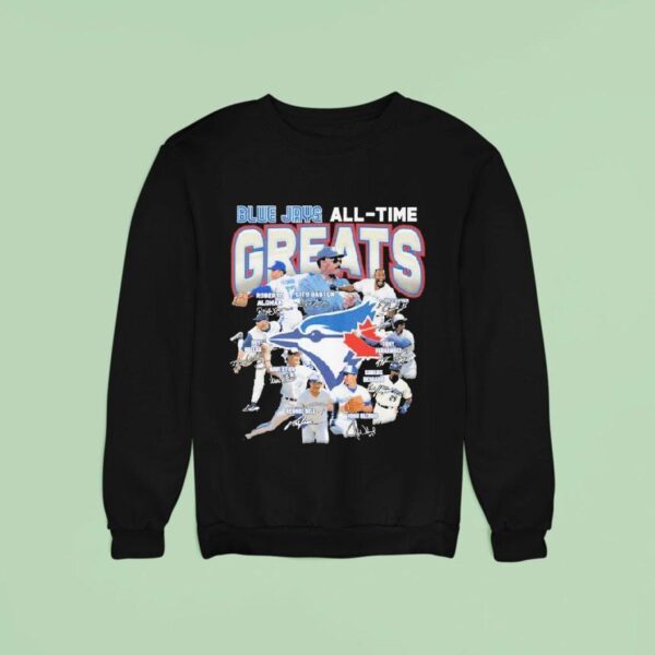 Toronto Blue Jays All Time Greats Signatures Sweatshirt