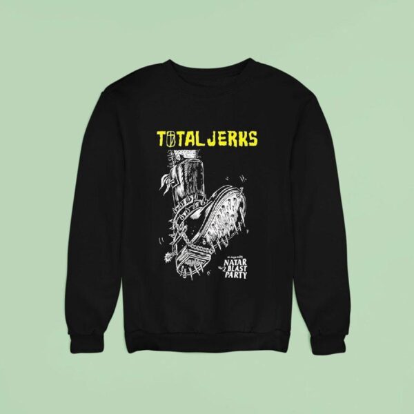 Total Jerks Natar Blas Party Vol Sweatshirt
