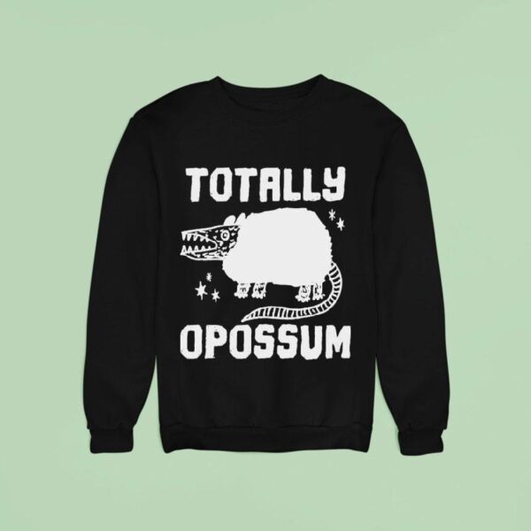 Totally Opossum Sweatshirt