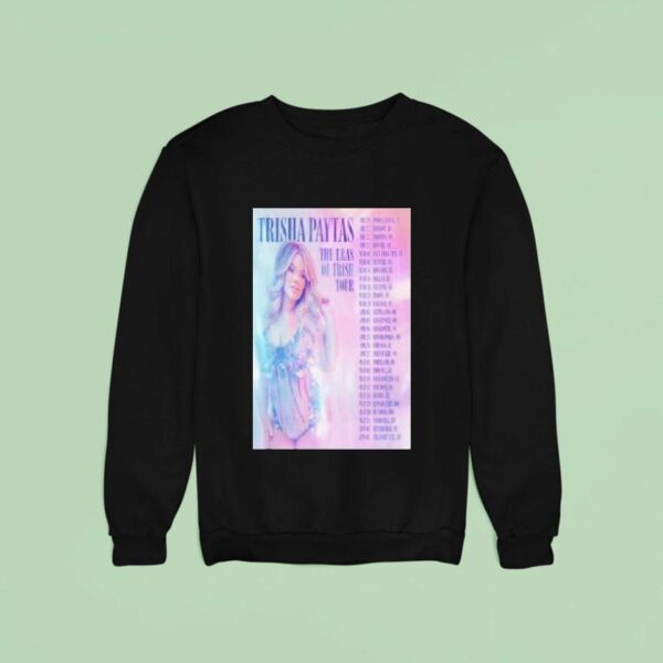 Trisha Paytas The Eras Of Trish Tour Sweatshirt