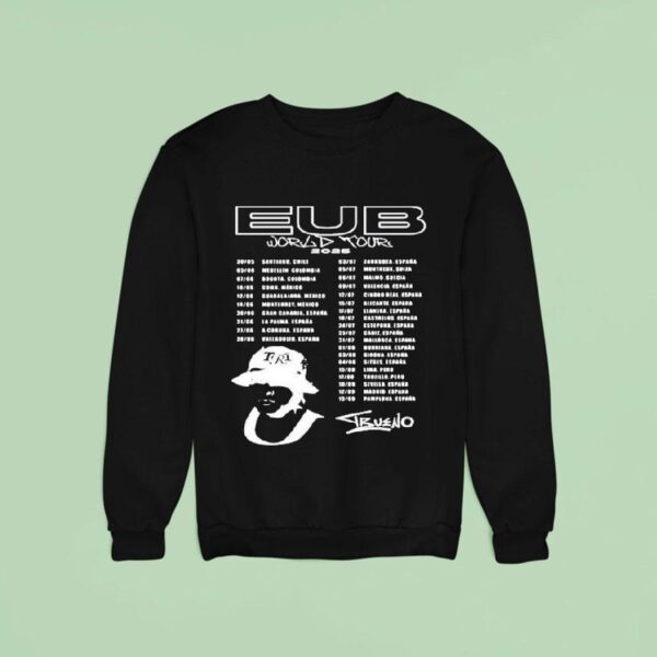 Trueno Eub World Tour Dates Sweatshirt