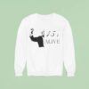 Trump S Alive Sweatshirt
