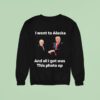 Trump And Putin I Went To Alaska Got Was This Photo Op Sweatshirt