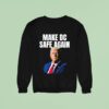 Trump Make Dc Safe Again Sweatshirt